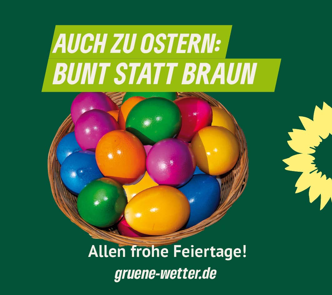 Ein Korb mit bunten Ostereiern dazu der Spruch: Auch zu Ostern: Bunt statt braun. Allen schöne Feiertage